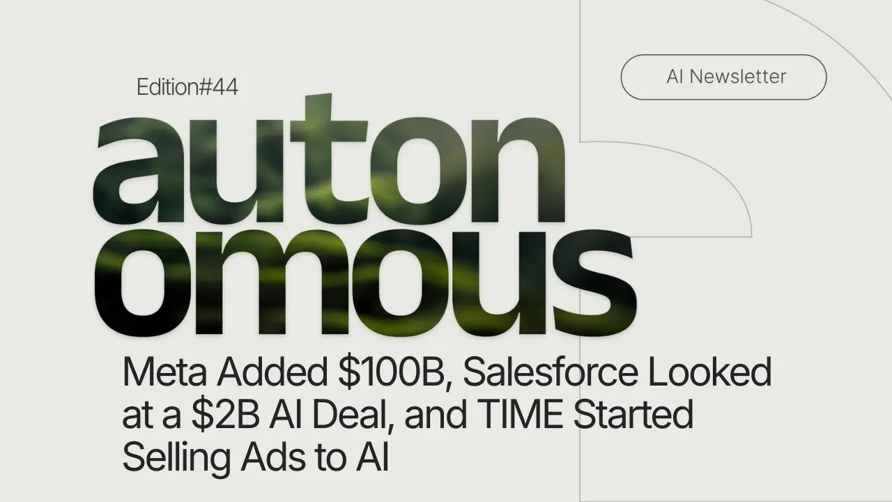 Meta Added $100B, Salesforce Paying 67x, and TIME Selling Ads to AI