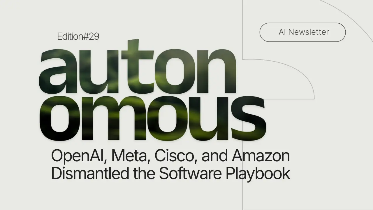 OpenAI, Meta, Cisco, and Amazon Dismantled the Software Playbook