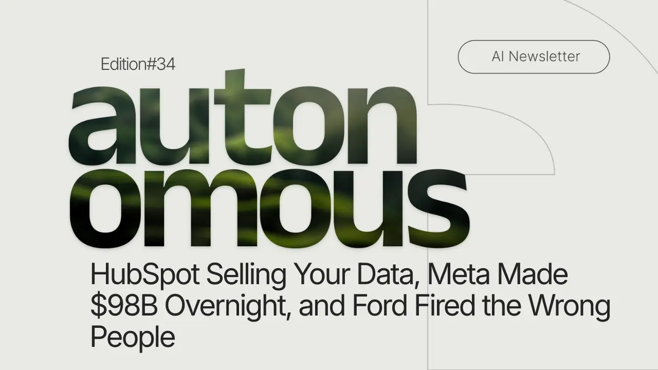 HubSpot Selling Your Data, Meta Made $98B Overnight, and Ford Fired the Wrong People