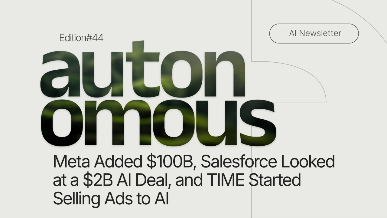 Meta Added $100B, Salesforce Paying 67x, and TIME Selling Ads to AI