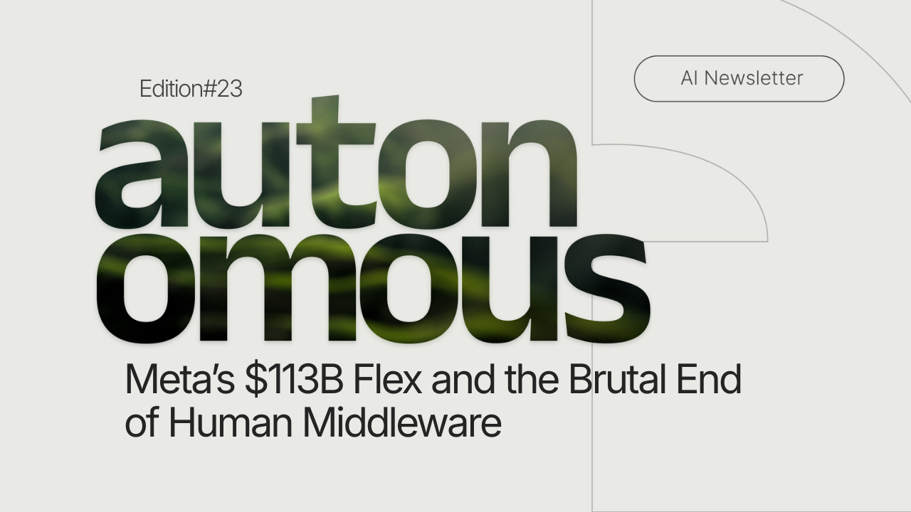 Meta’s $113B Flex and the Brutal End of Human Middleware